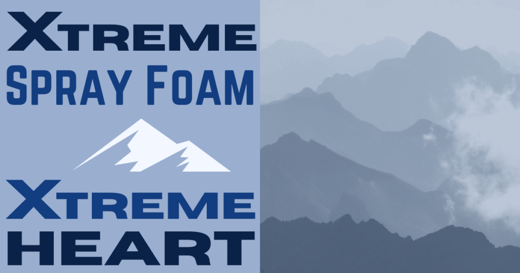 Xtreme Spray Foam, Xtreme Heart