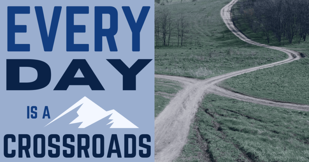 Every Day Is A Crossroads