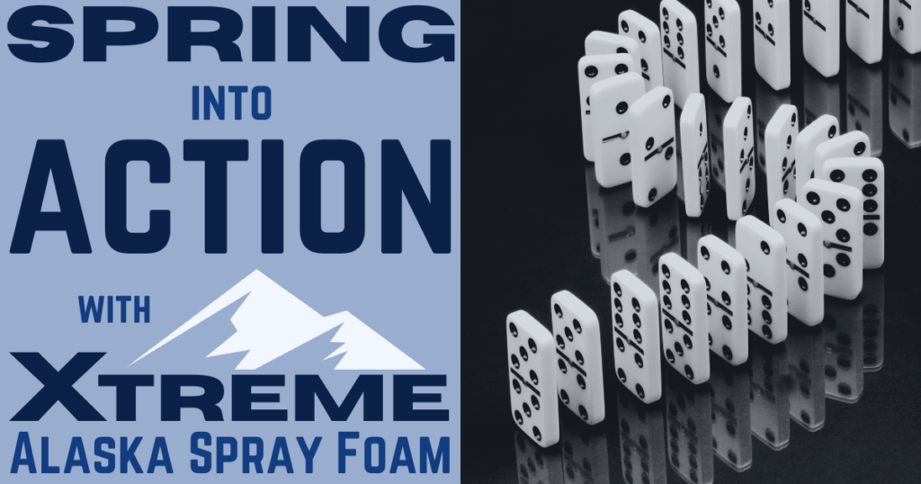 Spring into Action with Xtreme Alaska Spray Foam